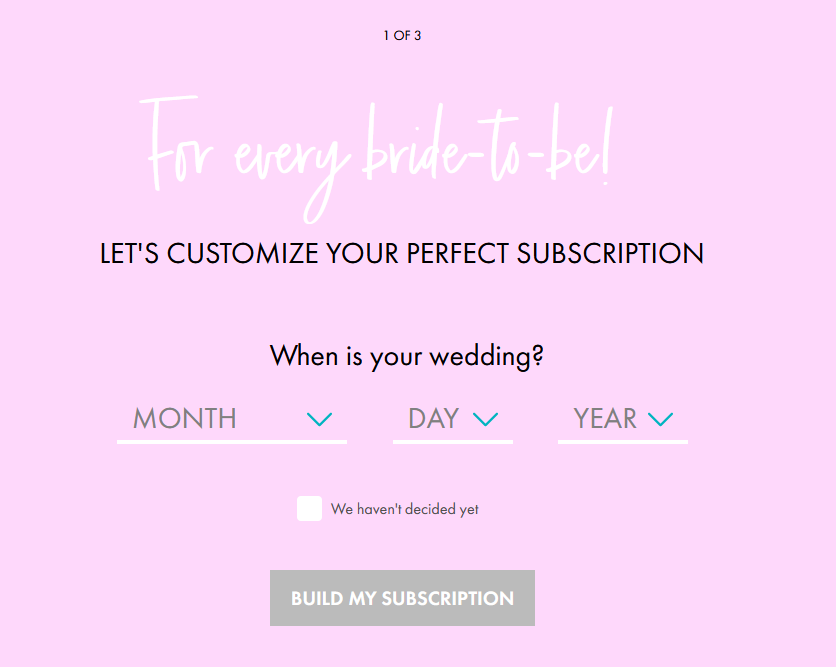 Step 1 Miss to Mrs Box subscription. When is your wedding?